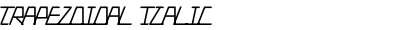Trapezoidal Italic